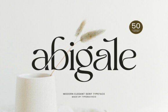 Abigale: The Modern Serif Typeface Redefining Elegance in Design