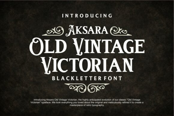 Aksara Old Vintage Victorian: A Display Font That Respects the Past Without Ignoring the Present