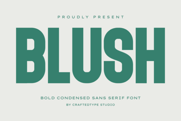 Blush: A Bold Condensed Sans Serif for Modern Design