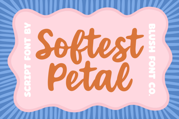 Softest Petal: The Bubbly Script Font That Embraces the Soft Girl Aesthetic