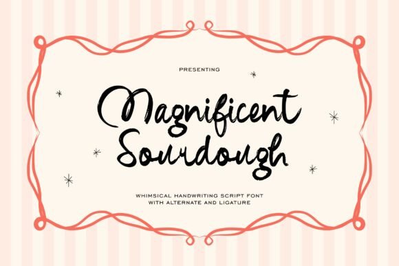 Why Magnificent Sourdough Is the Script Font Your Projects Have Been Waiting For